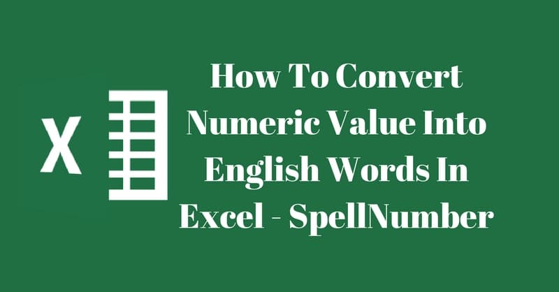 How To Convert Numeric Value Into English Words In Excel – SpellNumber