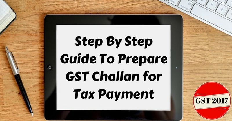 How To Prepare GST Challan for Tax Payment?