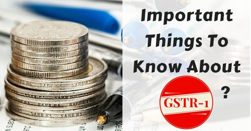 Important Things To Know about GSTR-1