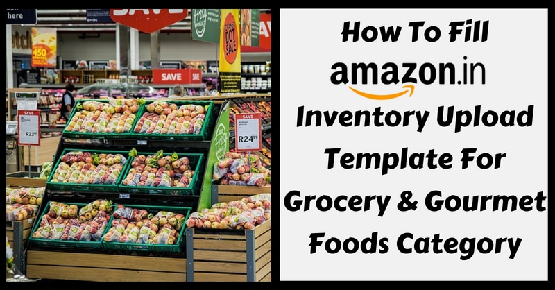 Amazon Template in Excel For Grocery & Gourmet Foods